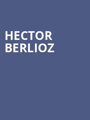 Hector Berlioz at Royal Albert Hall
